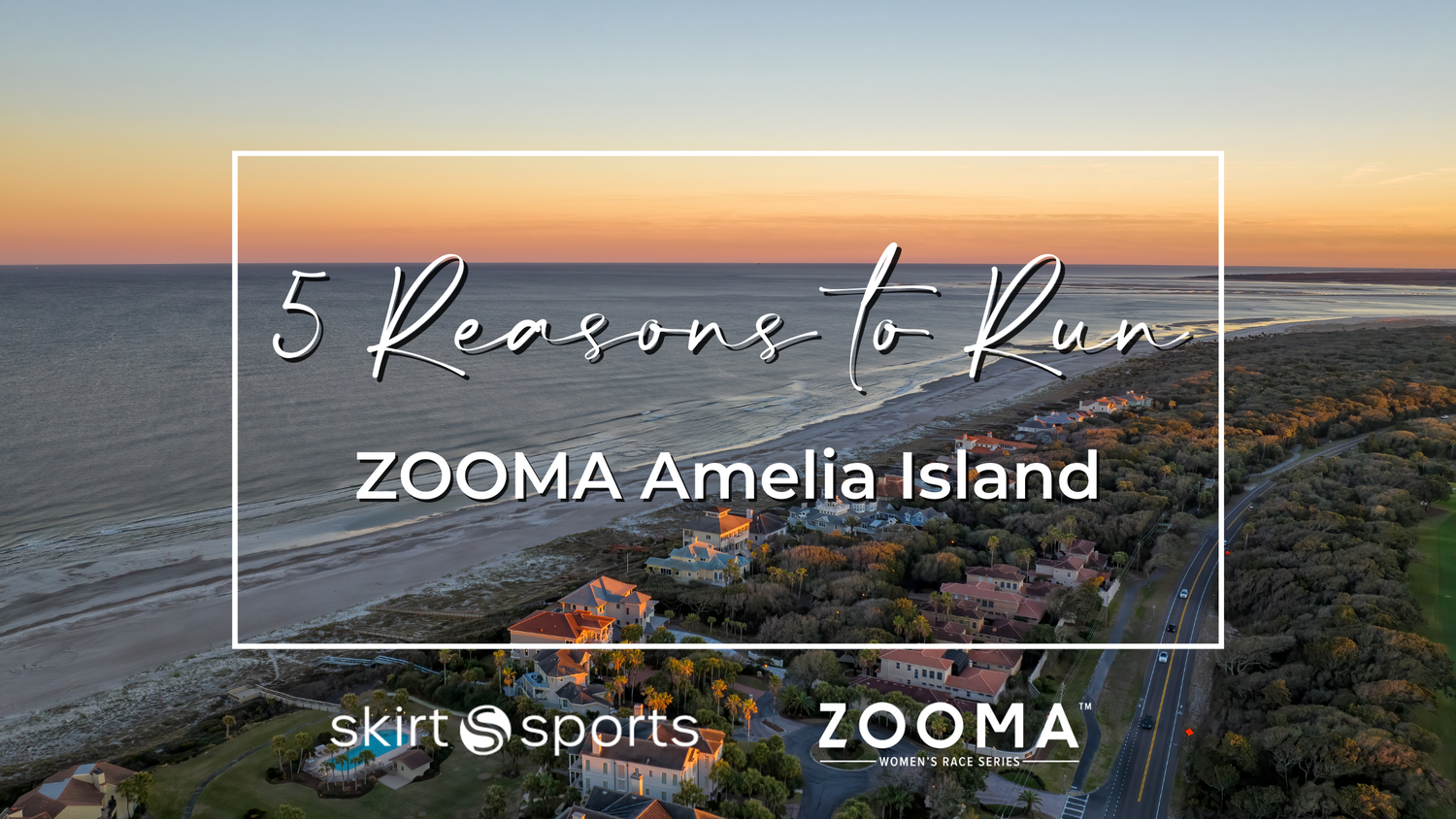 5 Reasons to Run Zooma Amelia Island ZOOMA